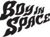 Boy in Space – New Tour Dates and Video released